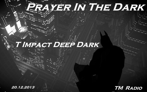 Prayer in the Dark :: Episode 011 (aired on December 20th, 2013) banner logo