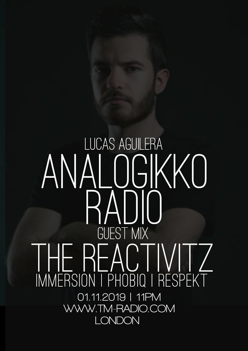 ANALOGIKKO RADIO BY LUCAS AGUILERA - THE REACTIVITZ - GUEST MIX - TM RADIO - Episode 044 (from January 11th, 2019)