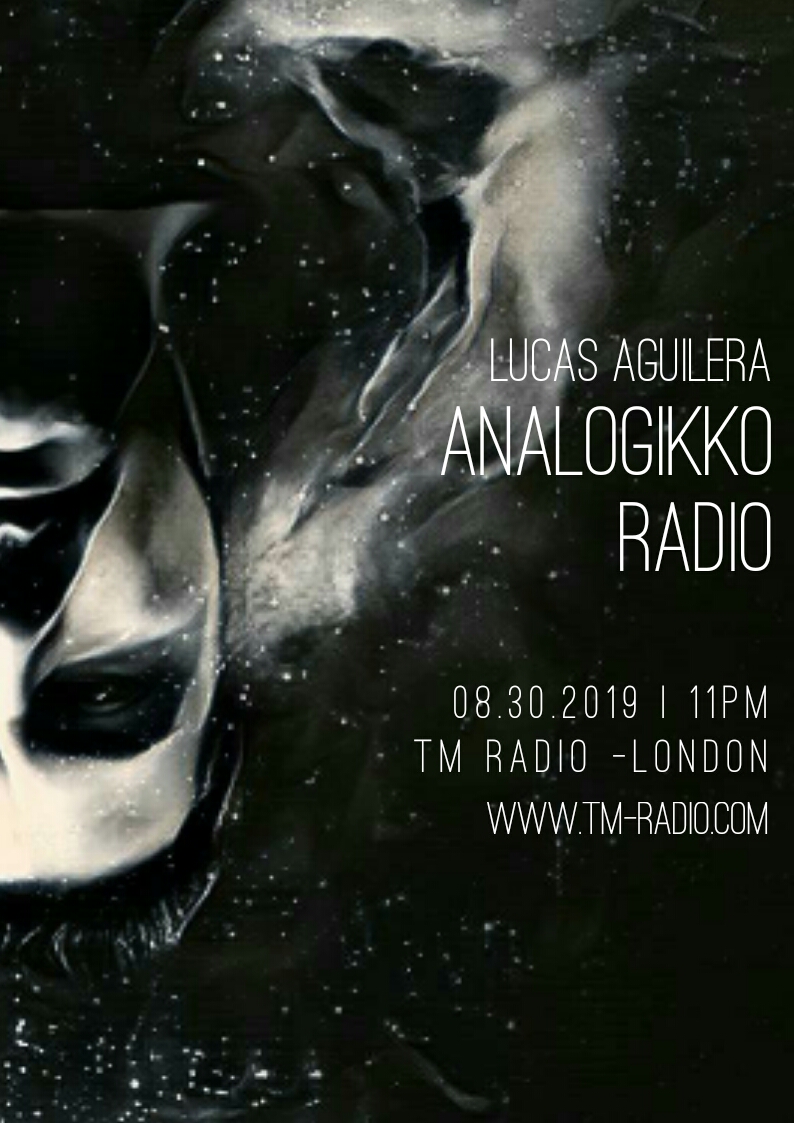 ANALOGIKKO RADIO BY LUCAS AGUILERA -TM RADIO - Episode 077 (from August 30th, 2019)