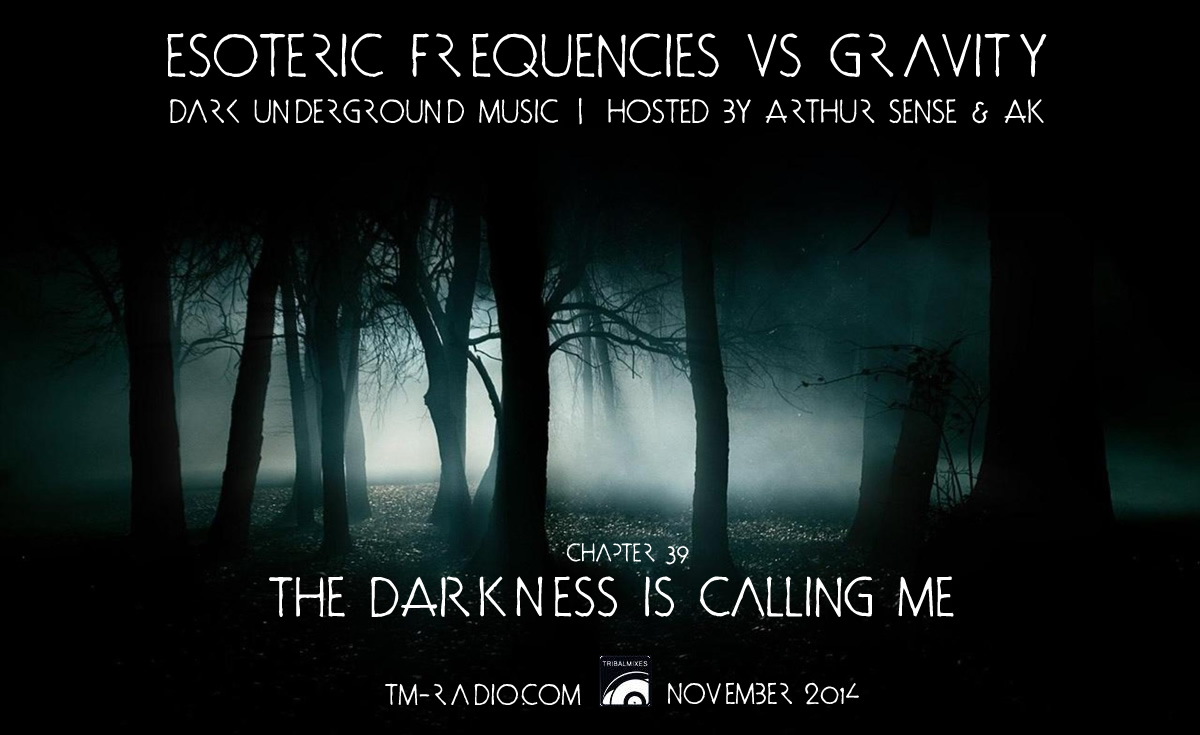 The Darkness is calling me (from November 29th, 2014)