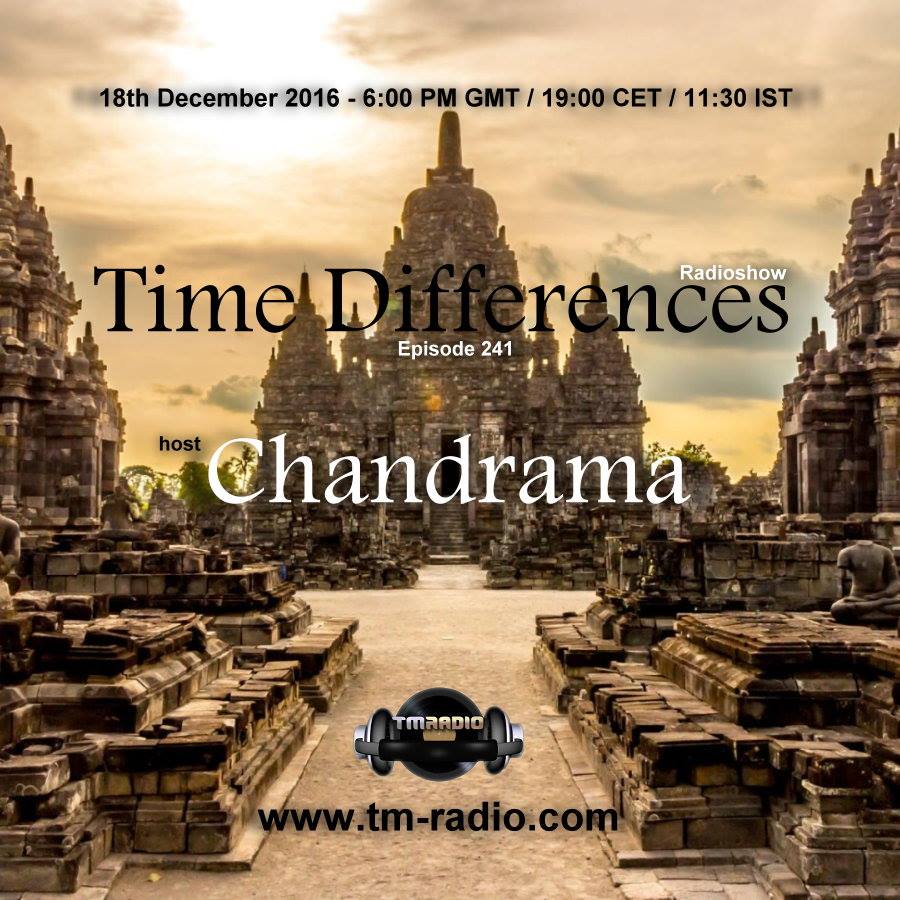 Time Differences :: Episode 241, hosted by Chandrama (aired on December 18th, 2016) banner logo