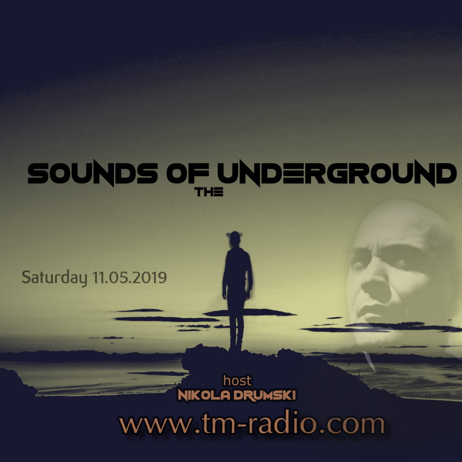 Sounds Of The Underground [episode #3] (from May 11th, 2019)