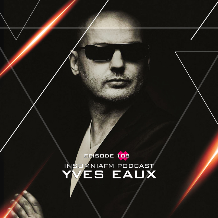 Insomniafm Podcast :: Episode 108 with Yves Eaux (aired on August 15th, 2018) banner logo
