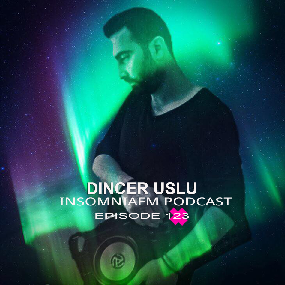 Insomniafm Podcast :: Episode 123 with Dincer Uslu (aired on January 15th, 2020) banner logo