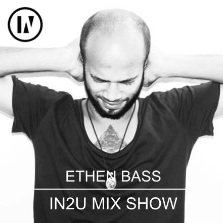 IN2U | 054 | Ethen Bass (from April 26th, 2020)