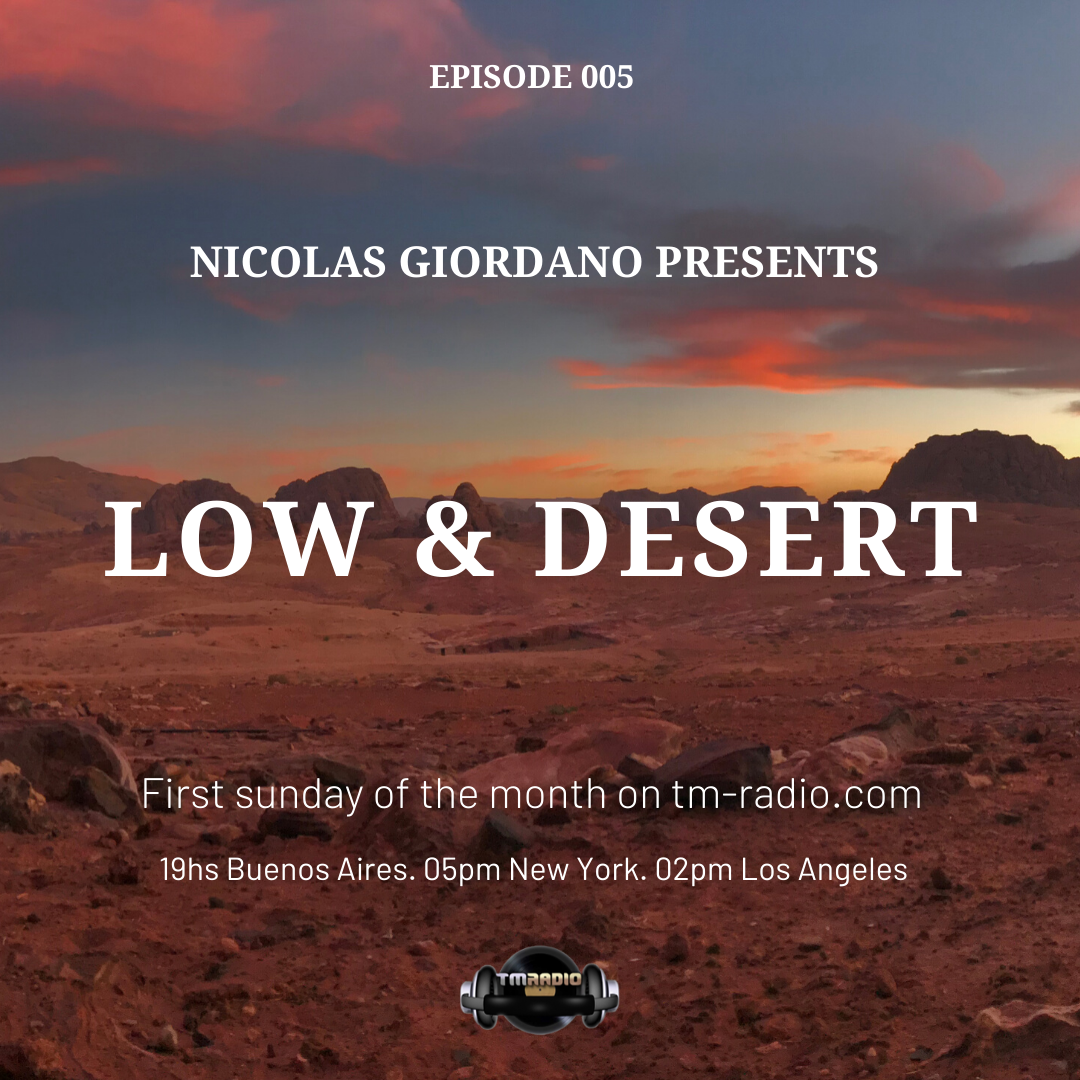 Low & Desert :: Episode 005 Nicolas Giordano Presents. Low & Desert. (aired on June 7th, 2020) banner logo