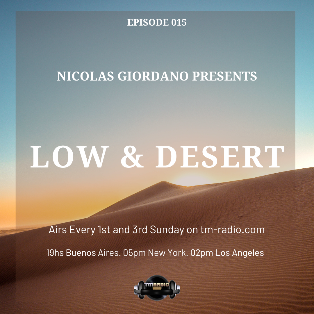 Episode 015 Nicolas Giordano Presents. Low & Desert (from December 6th, 2020)