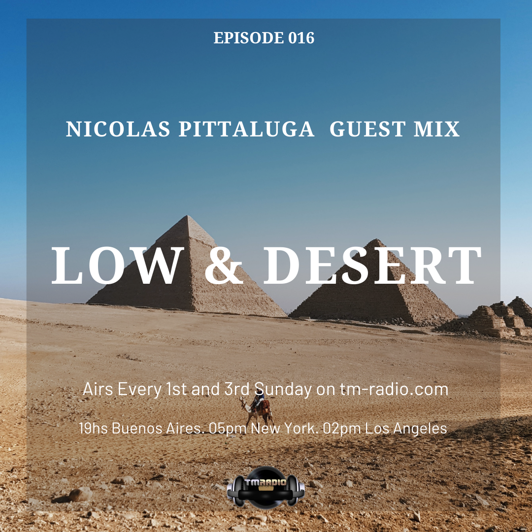 Episode 016 Nicolas Pittaluga Guest Mix. Low & Desert (from December 20th, 2020)