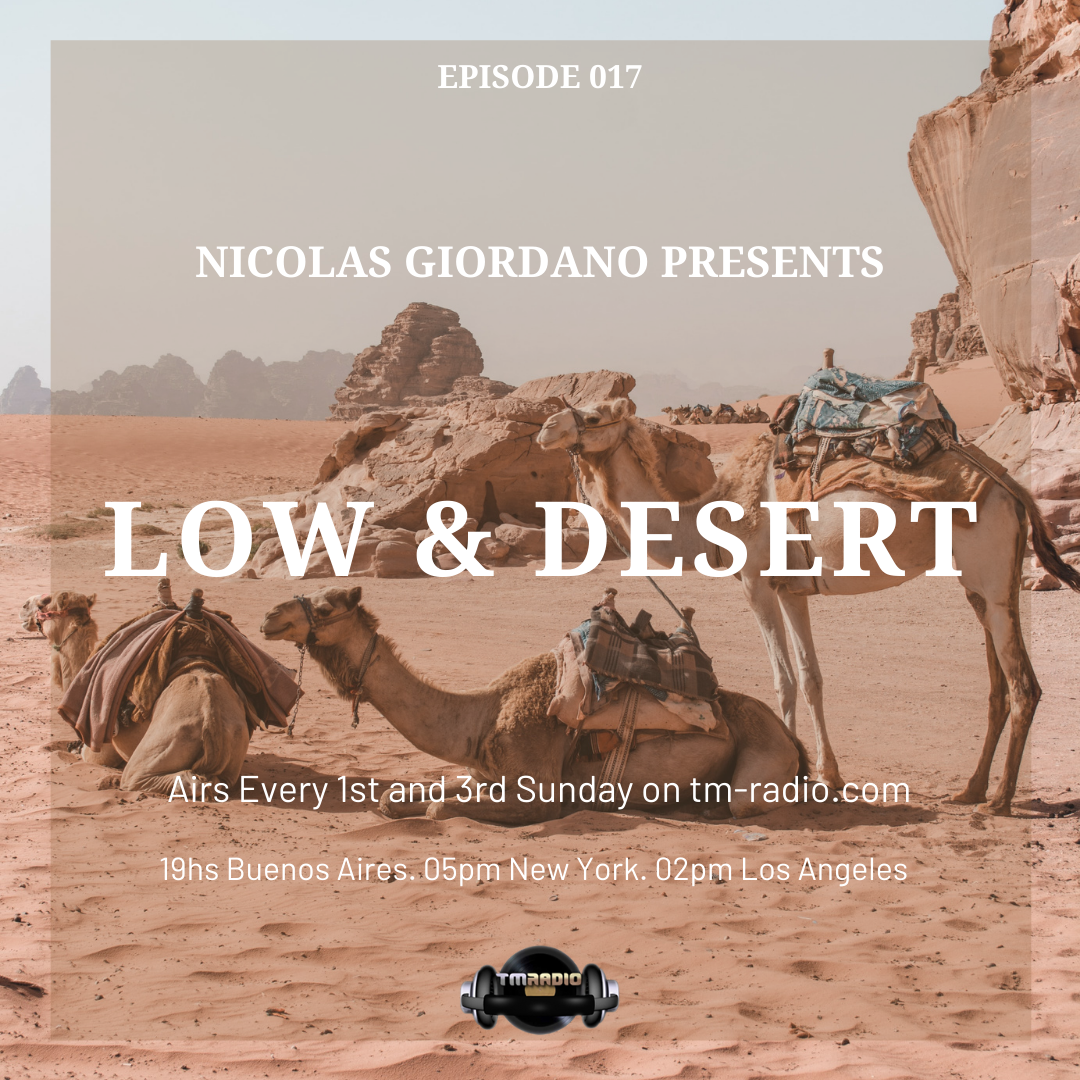 Low & Desert :: Episode 017 Nicolas Giordano Presents. Low & Desert. (aired on January 3rd, 2021) banner logo