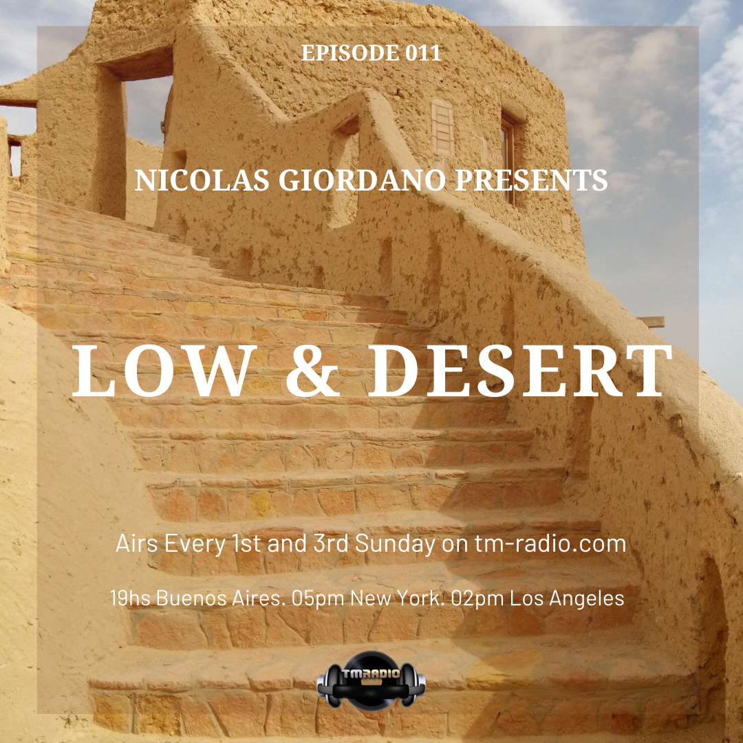 Low & Desert :: Episode 011 Nicolas Giordano Presents. Low & Desert. (aired on October 4th, 2020) banner logo