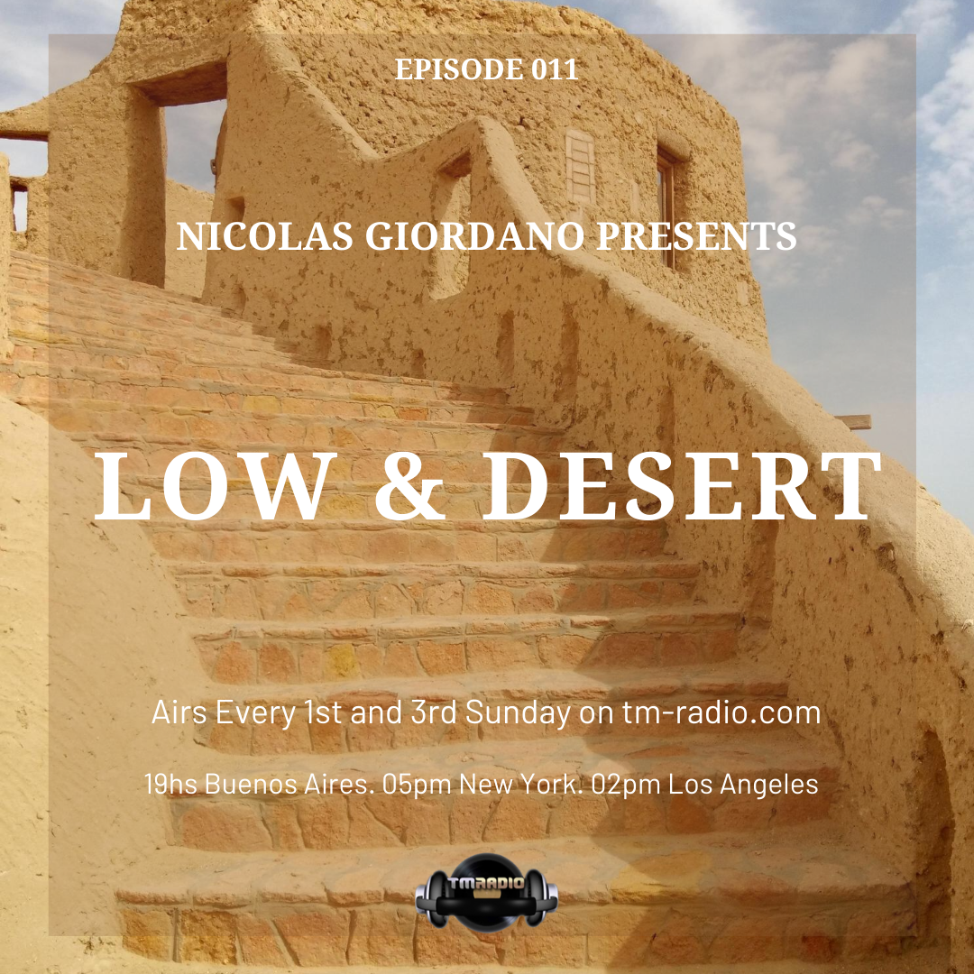 Episode 011 Nicolas Giordano Presents. Low & Desert. (from October 4th, 2020)