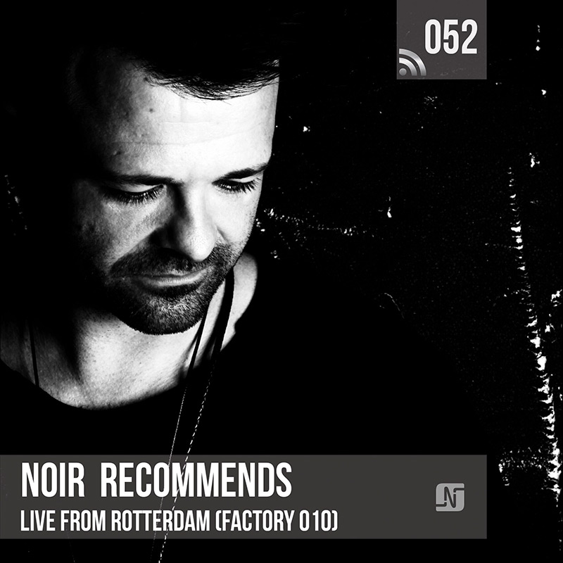 Episode 052, live at Factory 010, Rotterdam (from February 13th, 2018)