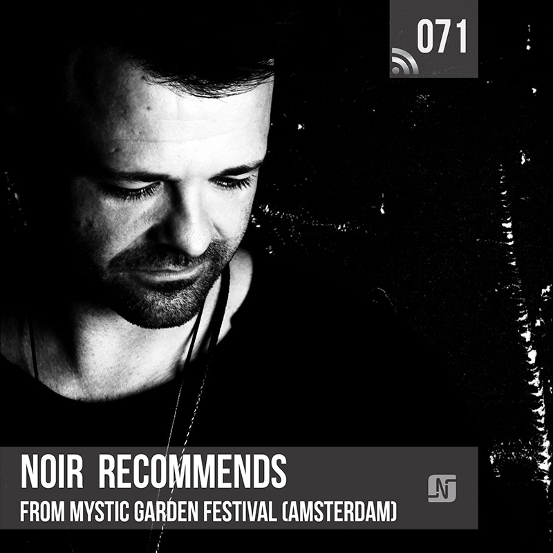 Episode 071, live at Mystic Garden (Amsterdam) (from June 26th, 2018)