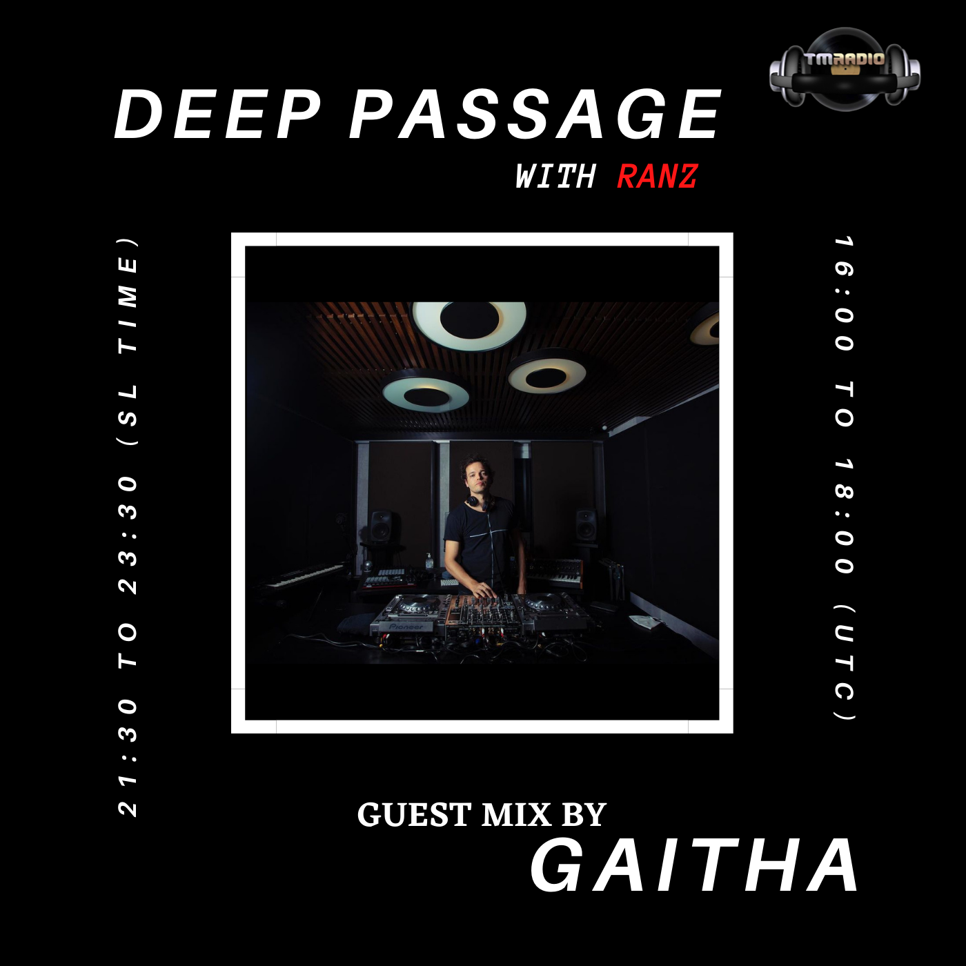 DEEP PASSAGE WITH RANZ | TM RADIO SHOW | EP 037 | Guest Mix by GAITHA (Brazil) (from August 2nd, 2021)