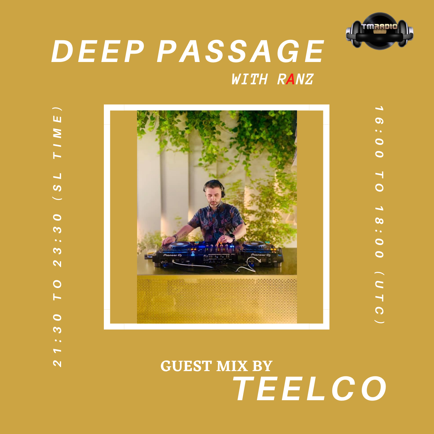 DEEP PASSAGE WITH RANZ | TM RADIO SHOW | EP 038 | Guest Mix by TEELCO (Albania) (from August 16th, 2021)