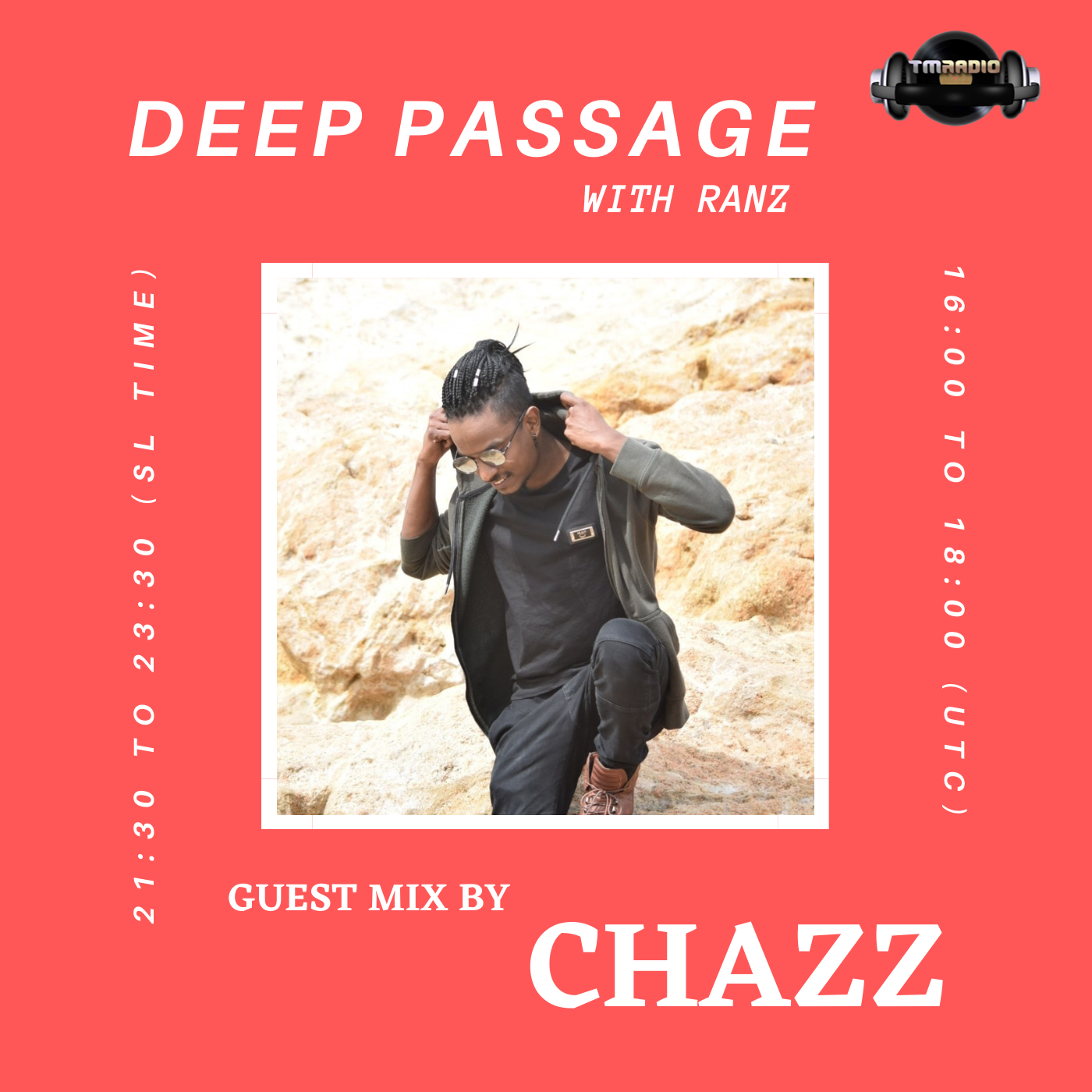 DEEP PASSAGE WITH RANZ | TM RADIO SHOW | EP 043 | Guest mix by CHAZZ (Sri Lanka) (from November 1st, 2021)