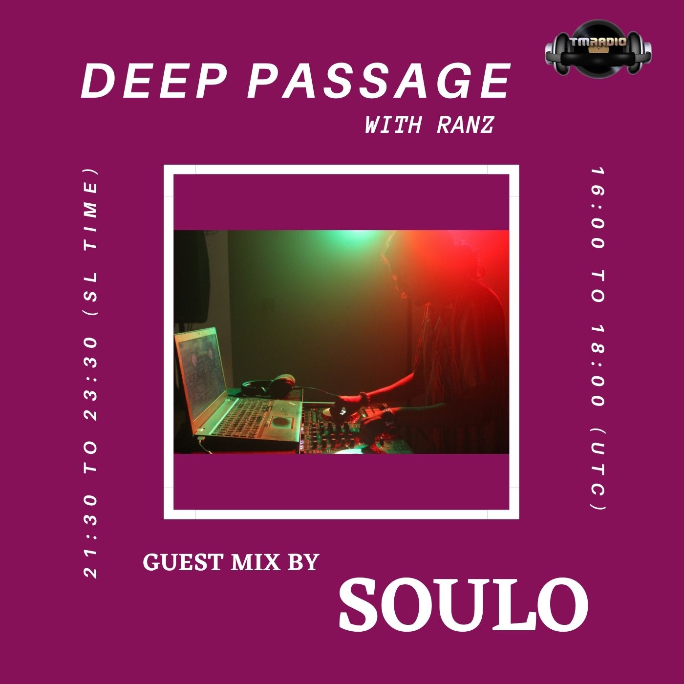 DEEP PASSAGE WITH RANZ | TM RADIO SHOW | EP 044 | Guest mix by SOULO (Sri Lanka) (from November 15th, 2021)