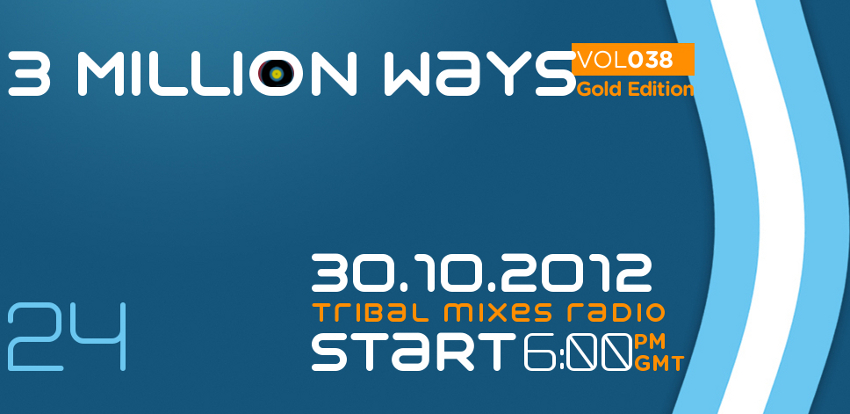 3 Million Ways 038 - GOLD EDITION (from October 30th, 2012)