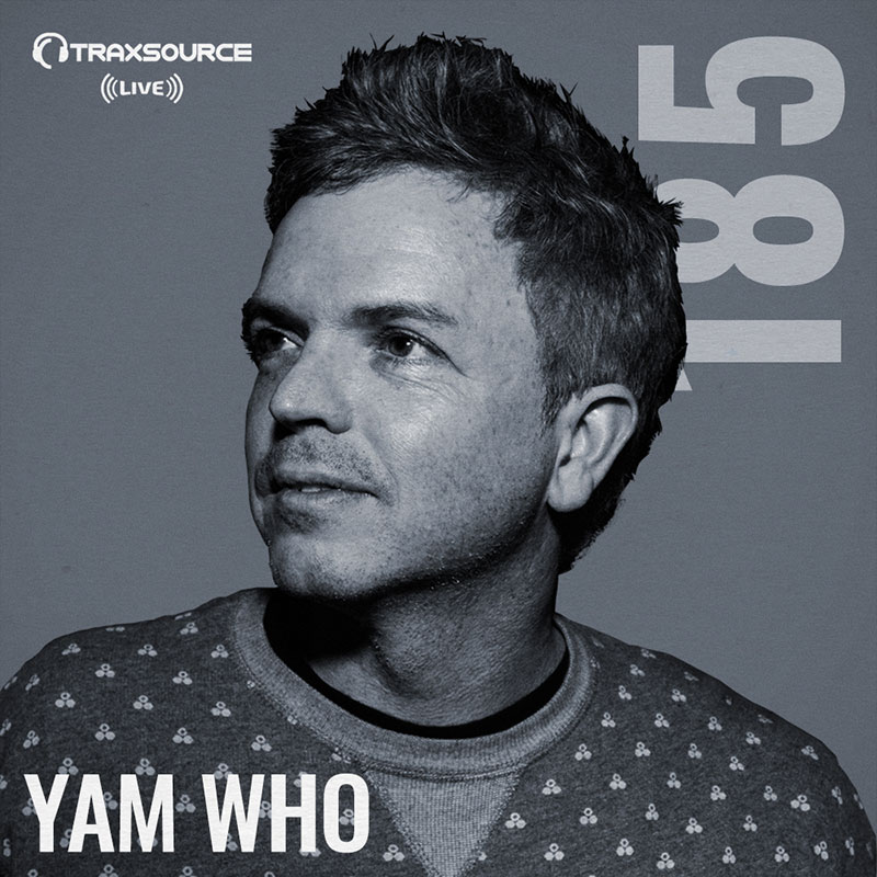 Traxsource Live :: Episode 185, hosted by Yam Who (aired on August 19th, 2018) banner logo
