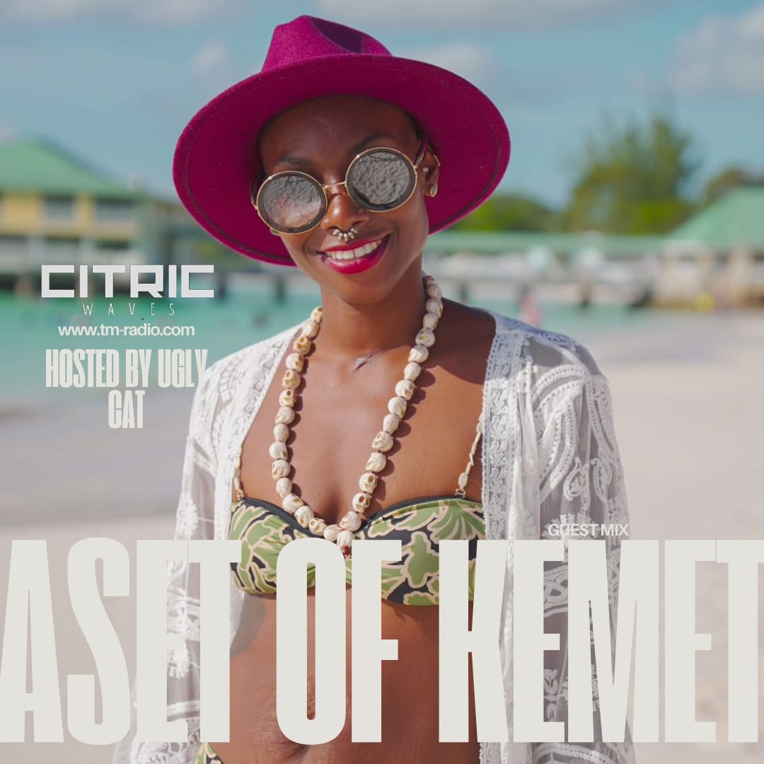 Citric Waves 076 Aset of Kemet (from May 8th)