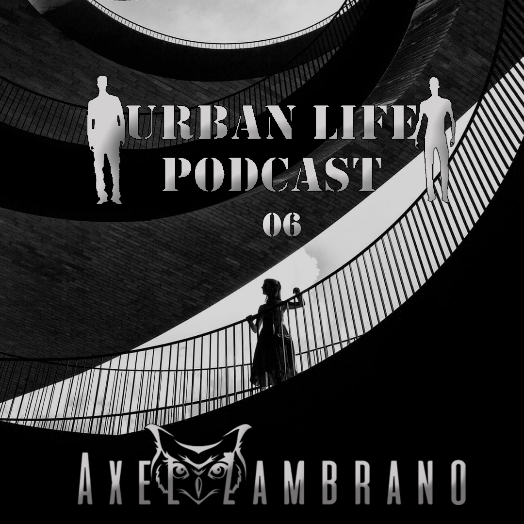 Urban Life :: Urban Life Podcast - 06 By Axel Zambrano (aired on May 24th, 2021) banner logo