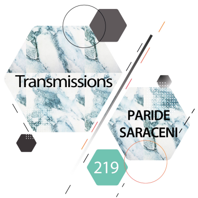 Episode 219, guest mix Paride Saraceni (from February 27th, 2018)