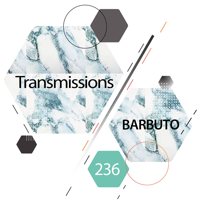 Transmissions :: Episode 236, guest mix Barbuto (aired on June 26th, 2018) banner logo