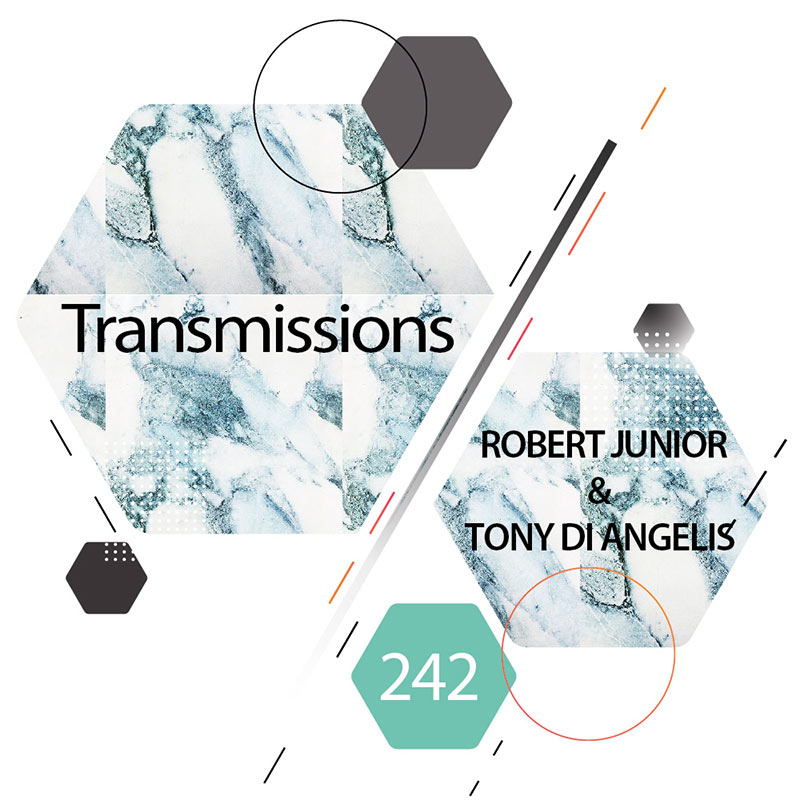 Episode 242, guest mix ROBERT JUNIOR & TONY DI ANGELIS (from August 7th, 2018)