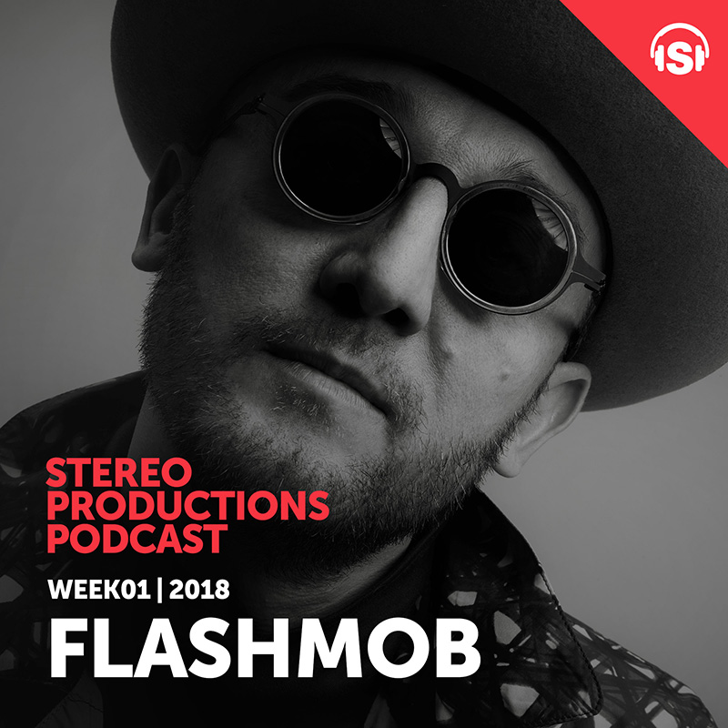 Episode 230, guest mix Flashmob (from January 5th, 2018)