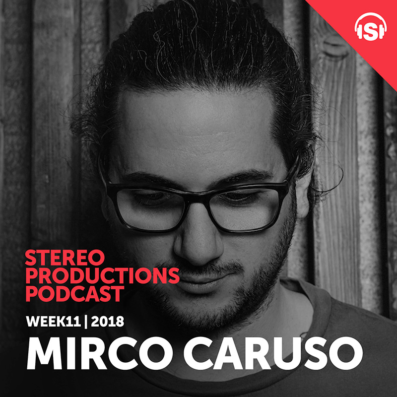 Episode 240, guest mix Mirco Caruso (from March 16th, 2018)