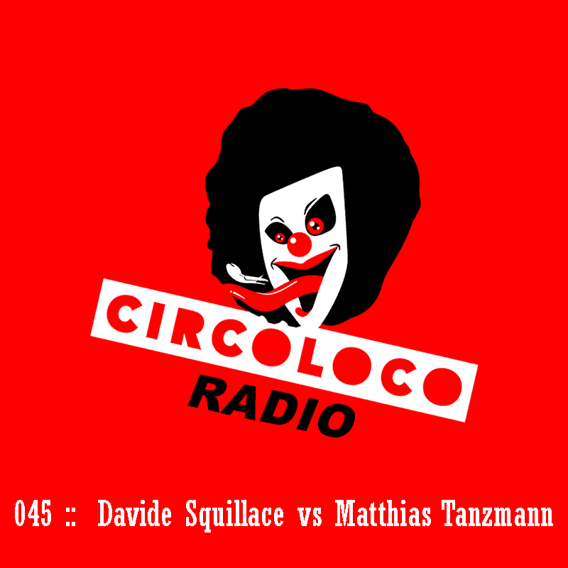 Episode 045 hosted by Davide Squillace & Matthias Tanzmann (from August 7th, 2018)