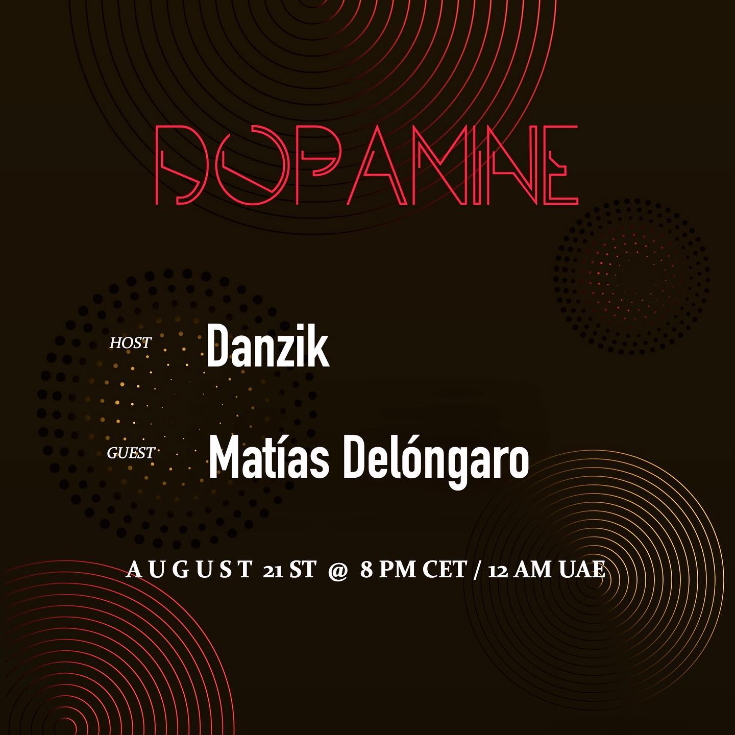 Danzik - Dopamine 022 Guest Mix (Matias Delongaro) August 2021 (from August 21st, 2021)