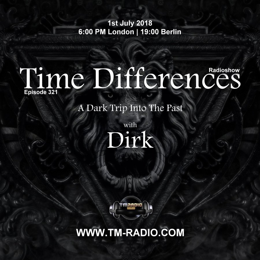 Episode 321, with Dirk (Replay of his old guest mixes for this show) (from July 1st, 2018)