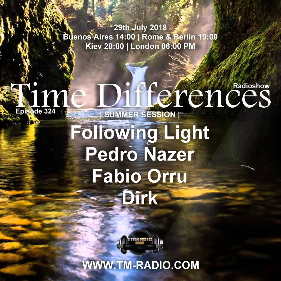 Time Differences :: Episode 324, 'Summer Session' with Following Light, Pedro Nazer, Fabio Orru & Dirk (aired on July 29th, 2018) banner logo