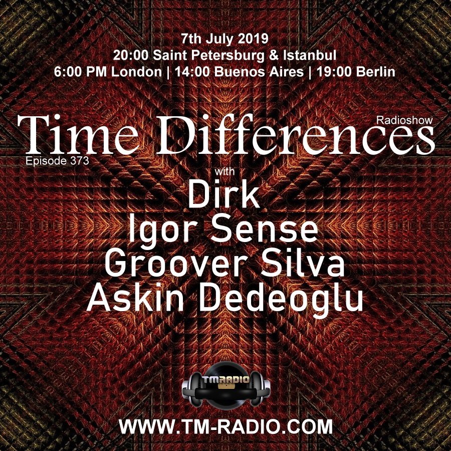 Time Differences :: Episode 373, with guests Groover Silva, Askin Dedeoglu, Igor Sense and host Dirk (aired on July 7th, 2019) banner logo