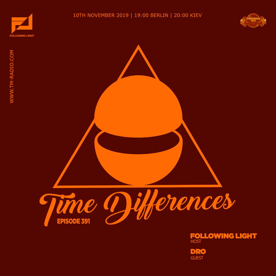 Time Differences :: Episode 391, with host Following Light and guest Dro (aired on November 10th, 2019) banner logo