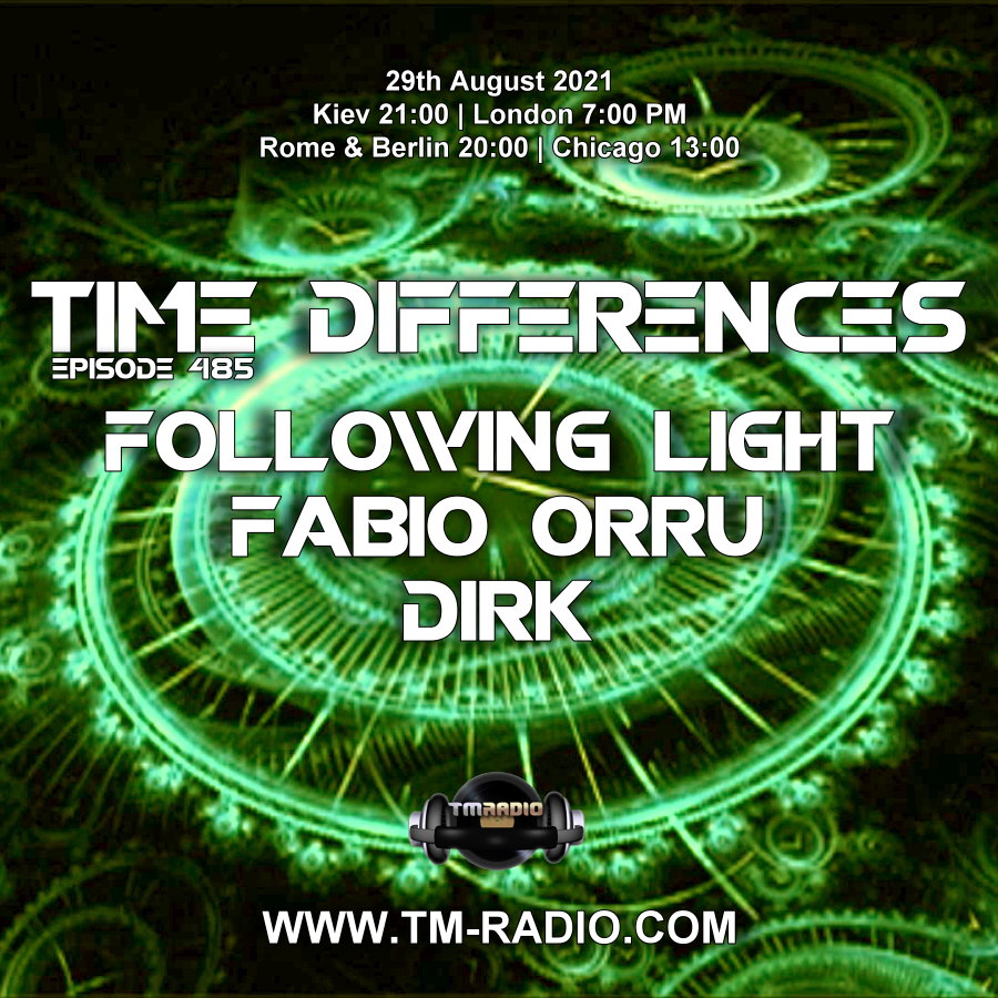 Time Differences :: Episode 485, with hosts Following Light, Fabio Orru & Dirk (aired on August 29th, 2021) banner logo