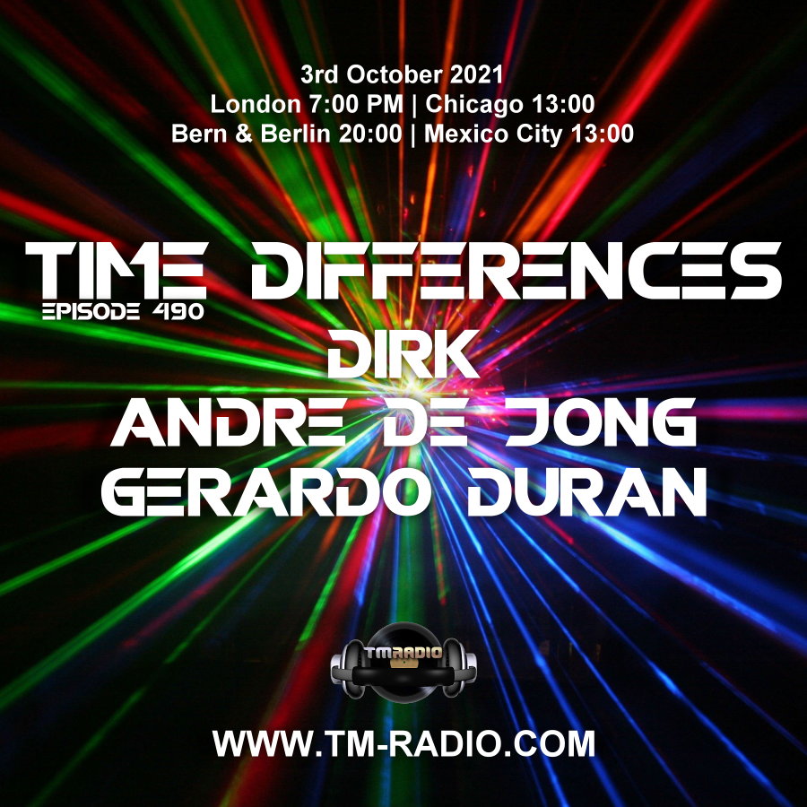 Time Differences :: Episode 490, with guests Andre de Jong, Gerardo Duran & host Dirk (aired on October 3rd, 2021) banner logo