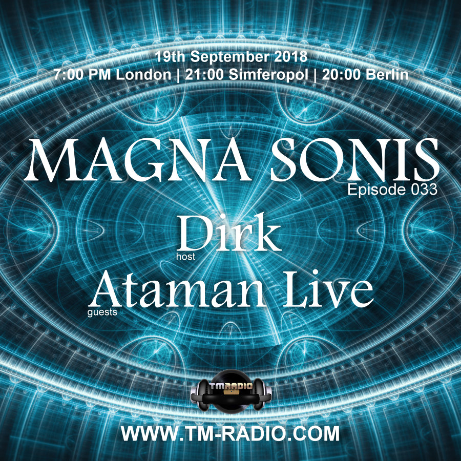 Episode 033, with host Dirk & guests Ataman Live (from September 19th, 2018)