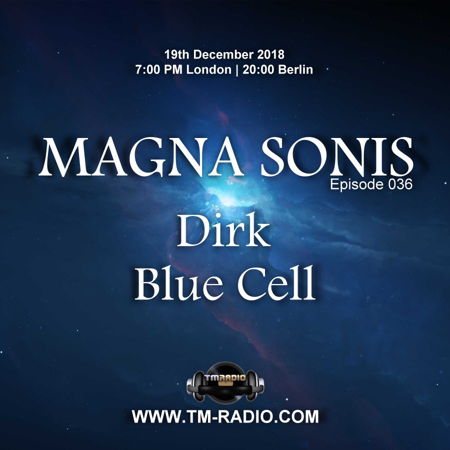 Magna Sonis :: Episode 036, with host Dirk & guests Blue Cell (aired on December 19th, 2018) banner logo