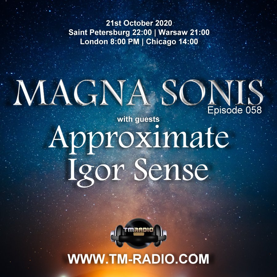 Episode 058, with guests Igor Sense & Approximate (from October 21st, 2020)