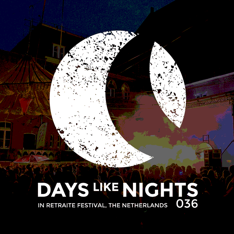 Days Like Nights :: Episode 036, live at Retraite Festival, NL (aired on July 16th, 2018) banner logo