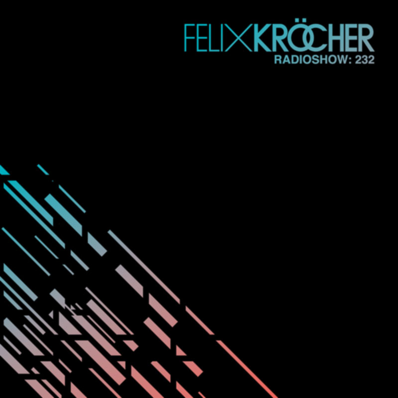 Felix Kröcher Radioshow :: Episode 232 (aired on May 22nd, 2018) banner logo