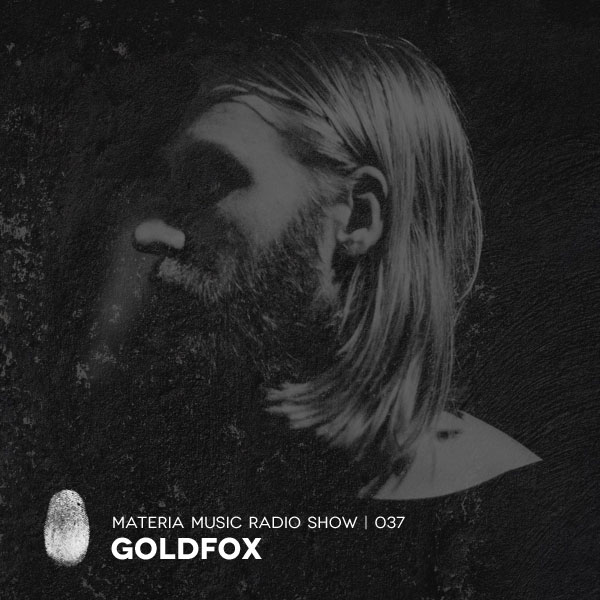 Episode 038, guest mix Goldfox (from August 18th, 2018)
