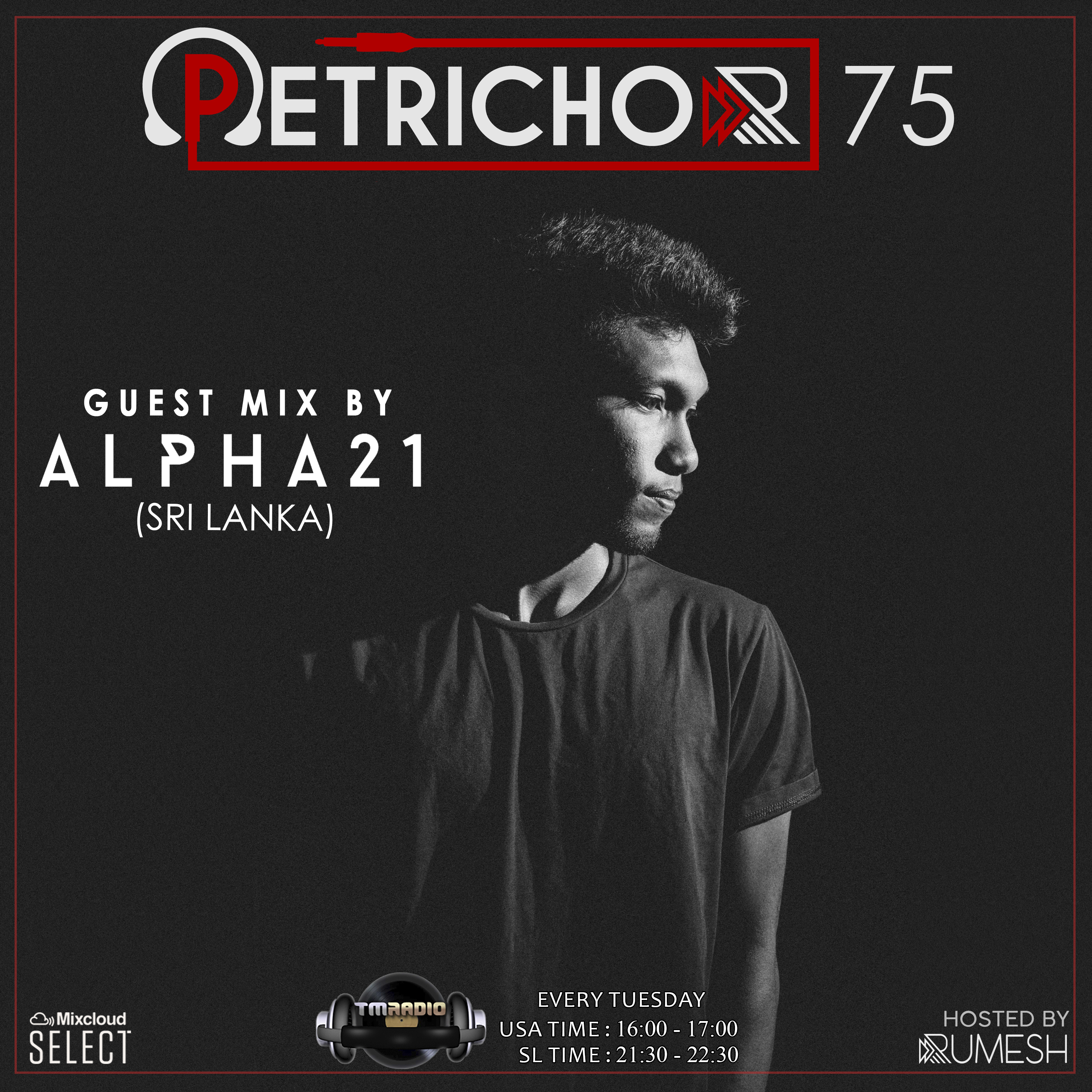 Petrichor 75 Guest Mix by ALPHA21 -(Sri Lanka) (from April 14th, 2020)