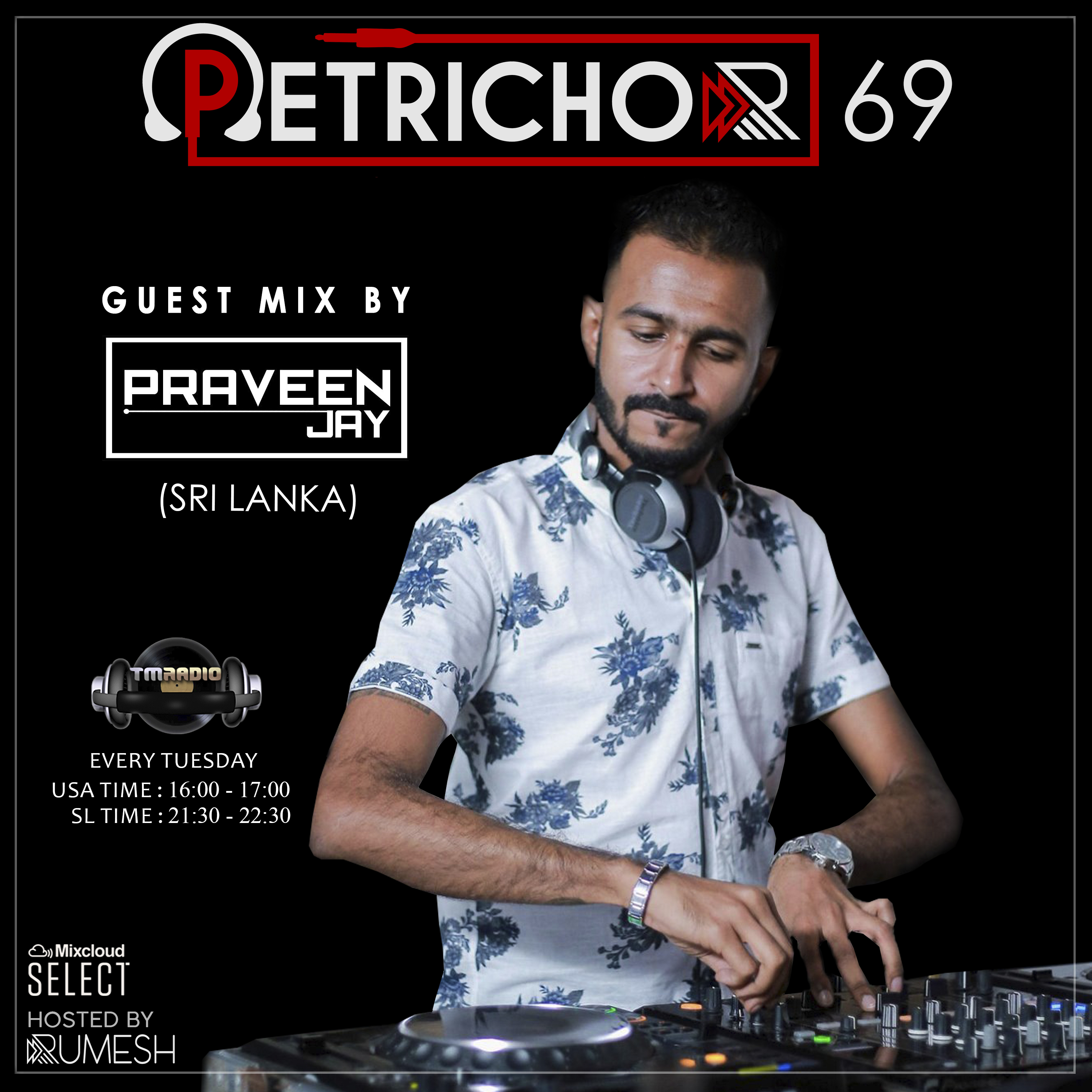 Petrichor 69 guest mix by Praveen Jay (Sri Lanka) (from March 3rd, 2020)