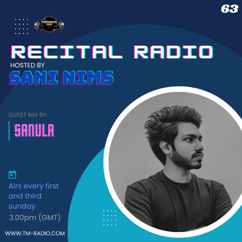 RECITAL RADIO SHOW EP 63 GUEST MIX BY SANULA ON TM RADIO HOSTED BY SANI NIMS (from October 1st, 2023)