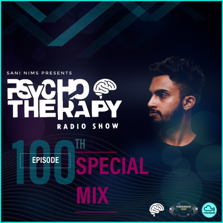 PSYCHO THERAPY EP 100 SPECIAL MIX BY SANI NIMS ON TM RADIO (from August 19th, 2020)