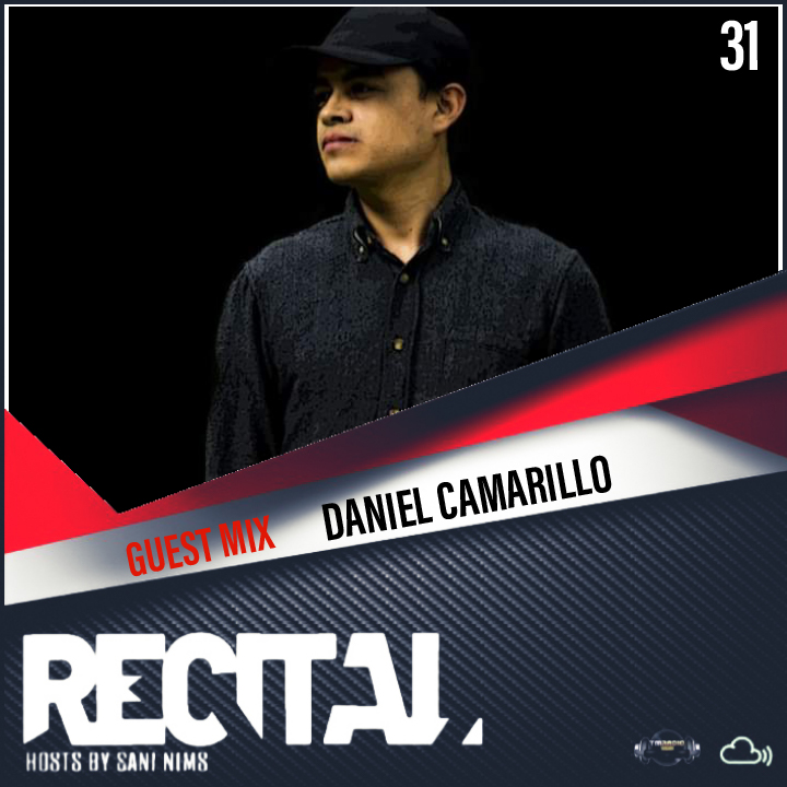 Recital :: RECITAL EP 31 GUEST MIX BY DANIEL CAMARILLO HOSTED BY SANI NIMS ON TM RADIO (aired on September 6th, 2020) banner logo