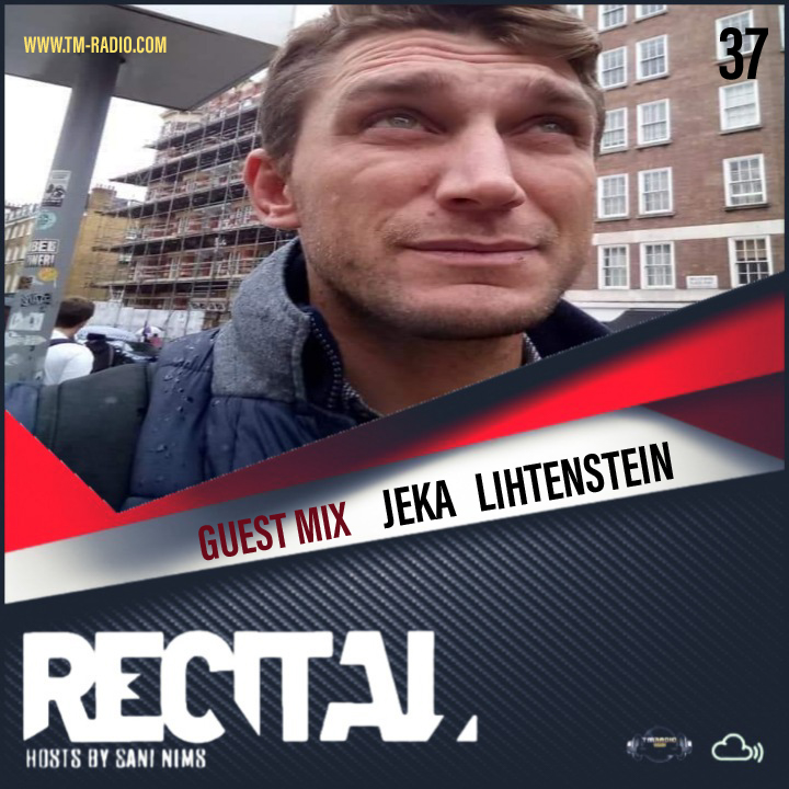 Recital :: RECITAL EP 37 GUEST MIX BY JEKA LIHTENSTEIN  ON TM RADIO  HOSTS BY SANI NIMS (aired on April 18th, 2021) banner logo